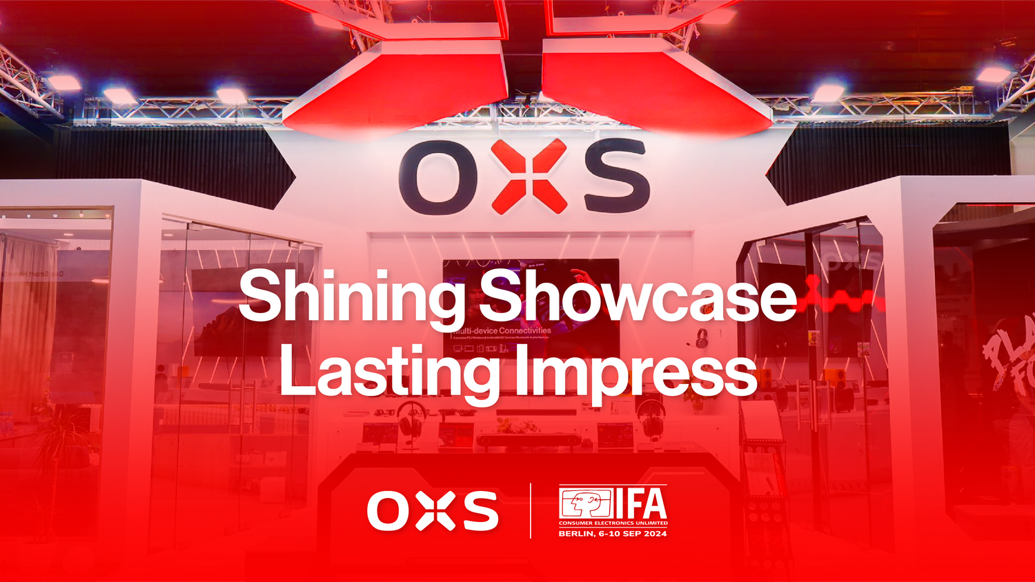 OXS à l’IFA 2024 : Showcase mémorable